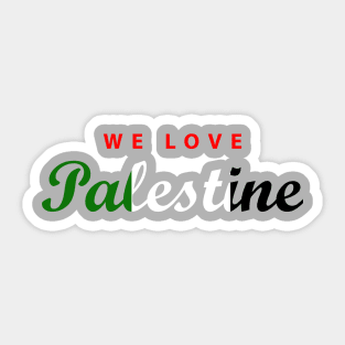 We Love Palestine Sticker